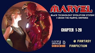 Marvel: Black Technology Evolution System! I Crush the Marvel Universe Chapter 1-20