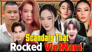 Vietnam's Biggest Celebrity Scandals That Shook the Nation