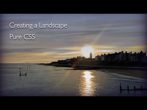 Drawing in only CSS - A Pure CSS Landscape - From start to finish