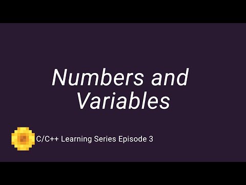 C/C++ Learning Series Episode 3 | Numbers and Variables