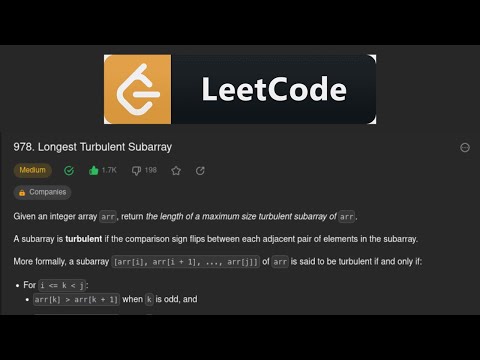 #LeetCode978 Longest Turbulent Subarray Solution