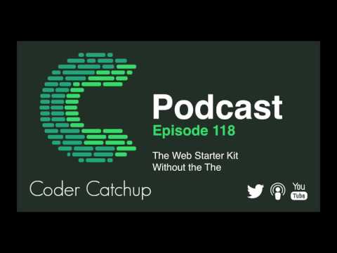 Episode 118 - The Web Starter Kit Without the The