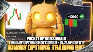 POCKET OPTION SIGNALS + BINARY OPTIONS ROBOT COMBO = $1,745 PROFIT!? | BINARY OPTIONS  TRADING BOT