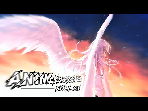 ANIME SONGS MIX | FULL SONGS! ⏱️🔥