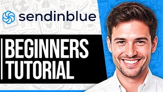 SendinBlue Tutorial 2024 - SendInBlue Tutorial For Beginners