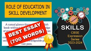 Role of Education in Skill Development/Essay/CBSE Expression Series/2023