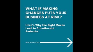 Worried That Making Changes Will Hurt Your Business?