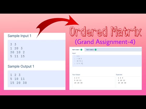 Ordered Matrix | Grand Assignment -4 | Nxtwave CCBP 4.0