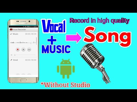 How to record songs in Android? | produce quality songs