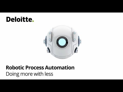 How Robotic Process Automation work? (Deloitte Digital)