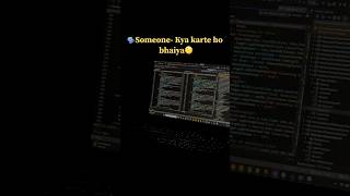 “Kya karte ho bhaiya “ programmer life #coderlife #coding #dothingsyoudontwanttodo #song #lovecode