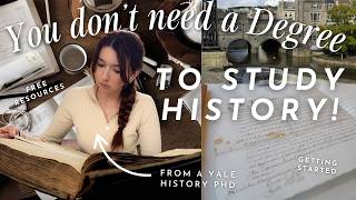 How to Study History (without a degree)