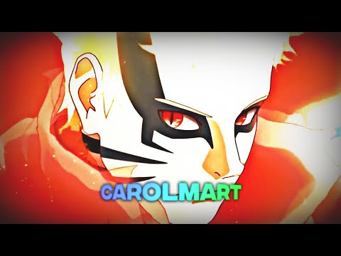 「Boruto/Naruto」- CAROLMART [Edit/AMV]! | Alight Motion Edit