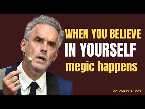 When You Believe in Yourself, Magic Happens//JORDAN PETERSON BEST MOTIVATIONAL SPEECH