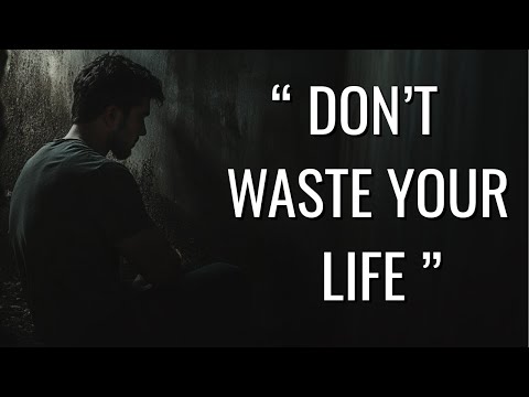 DON'T WASTE YOUR LIFE - Powerful Motivational Video