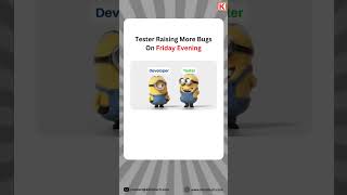 Developer: codes peacefully Tester on Friday evening: BUG PARTY TIME!