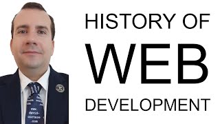HISTORY OF WEB DEVELOPMENT