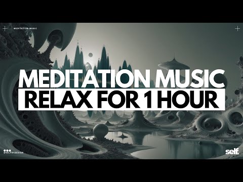 1 Hour Deep Meditation Music for Positive Energy • Relax Mind Body, Inner Peace