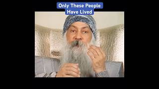 OSHO: Only These People Have Lived...