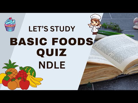 Basic Foods Quiz || NDLE