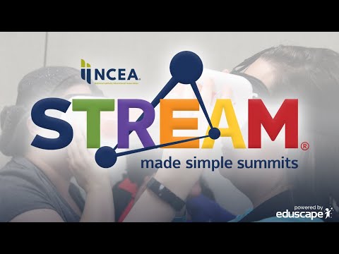 NCEA STREAM Made Simple Summits powered by Eduscape