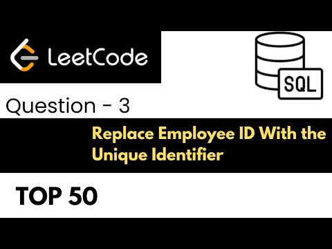 3. SQL Interview Question and Answer| Replace Employee ID With the Unique Identifier| SQL LeetCode