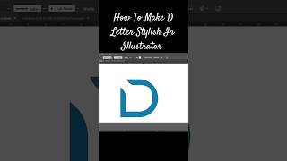 How To Make D Letter Stylish In Illustrator |Kese D Letter Logo Banaye|D Letter Create In Photoshop