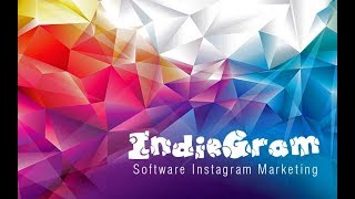 INDIEGRAM - SOFTWARE INSTAGRAM MARKETING