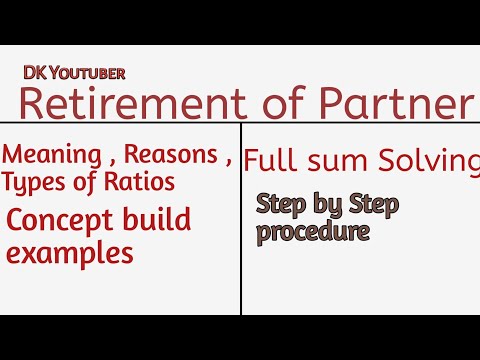 Retirement of Partner ||Class12|| ( Meaning and Types of ratio and full sum).