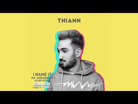 Thiann - I Name It Podcast @Dance FM (24 Iunie 2020)
