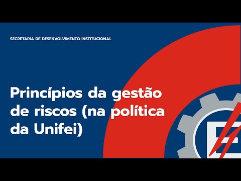 2.07 - Princípios da gestão de riscos (na política da Unifei)