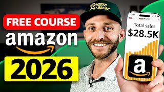 FREE Amazon FBA Course | COMPLETE Step by Step Tutorial For Beginners 2026