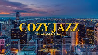 🌃Jazz Ballad to listen to the evening l Cozy Jazz l Piano Instrumental BGM for cafe, study, Relaxing