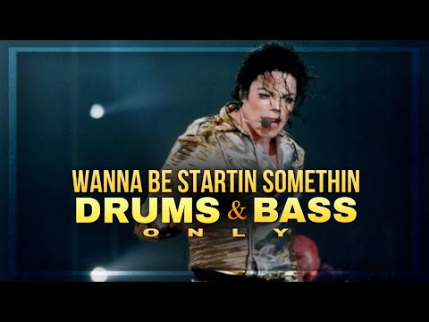 Wanna Be Startin Somethin: DRUMS & BASS Only (NOT FULL)