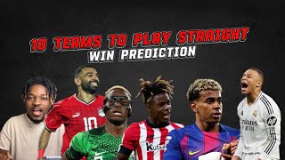 10 Solid Teams To Play Straight Win This Coming Week | Monday - Saturday 