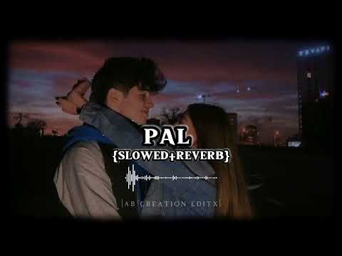 Pal || Slowed+Reverb || Arijit Singh, Shreya Ghoshal || Jalebi