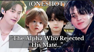 (ONESHOT) The Alpha who rejected his Fated Mate 💔#taekook #ff #taekookff 