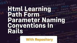 Html learning path form parameter naming conventions in rails