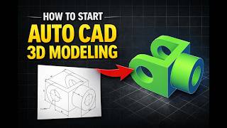 How to Start AutoCAD 3D Modeling for Beginners (Step-by-Step)