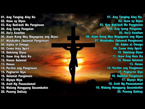 Christian Songs Best Tagalog Last Morning Praise and Worship Songs 2024, 💕Kay buti Buti Mo Panginoon
