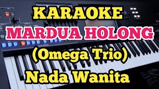 Karaoke MARDUA HOLONG - Omega Trio - Nada Wanita