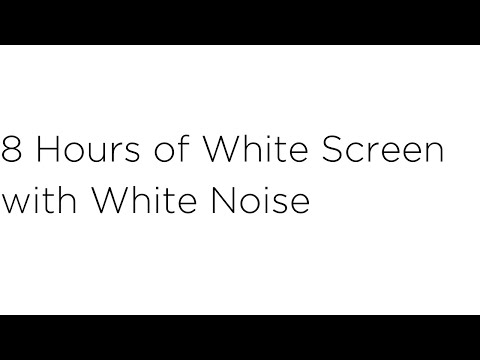 8 Hours of White Screen with White Noise