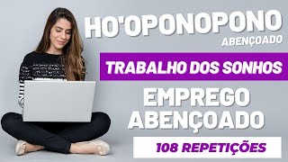 DREAM JOB - BLESSED HO'OPONOPONO - 108 repetitions