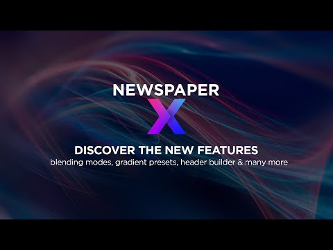 Newspaper X Theme: How to change the look and feel of your WordPress website in 2021