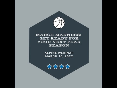 March Madness: Get Ready for Your Peak Season