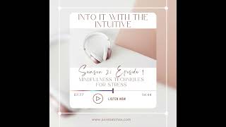 Season 2: Episode 1-Reduce Stress with Mindfulness (Practical Techniques for a Calmer Life)