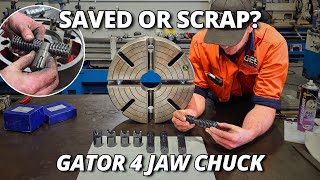 Gator 4 Jaw Chuck Update! Can We Save It From Scrap!? 🛠️