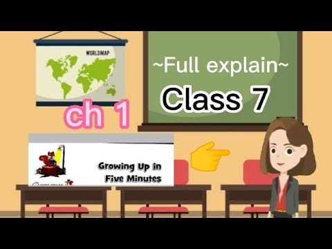 Class 7~ch 1 growing up in five minutes~full explain~#study #tech