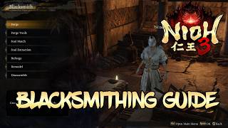 Nioh 3 - Blacksmithing Guide: Everything You NEED to Know