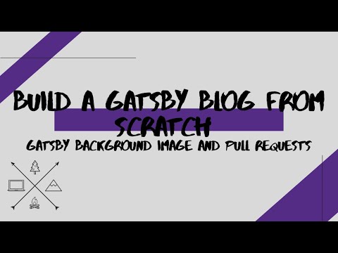 Creating a Gatsby Blog from Scratch #2 | Gatsby Background Image and Pull Requests